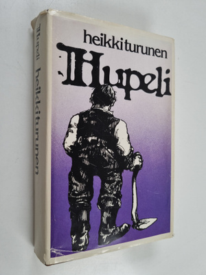 Heikki Turunen : Hupeli (signeerattu, tekijän omiste)