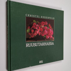 Christel Rosenfeld : Ruusutarhassa - pikkukuva 1