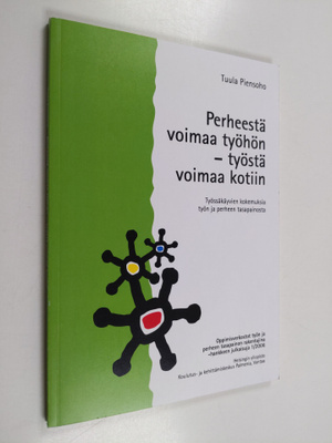 Tuula Piensoho : Perheestä voimaa työhön - työstä voimaa ...