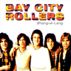 BAY CITY ROLLERS: Shang-A-Lang - Cd