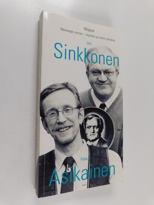 Jari Sinkkonen ym. : Richard Wagner : Nibelungin sormus -...