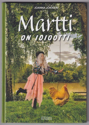 Joanna Jokinen: Martti on idiootti