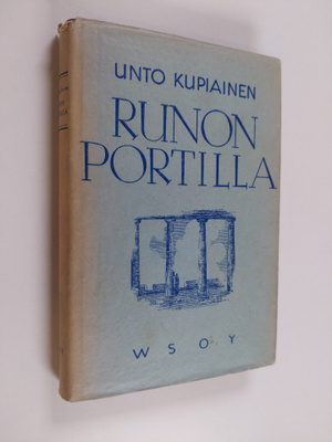 Unto Kupiainen : Runon portilla : esseitä ja tutkielmia s...