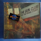 THE GUN CLUB - THE LAS VEGAS STORY EX/EX+ UK -84 LP - pikkukuva 1