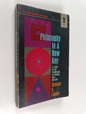 Susanne K. Langer : Philosophy in a new key : a study in ...