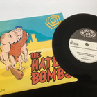 The Hate Bombs . What a woman wants 7” lp vinyyli single - pikkukuva 1