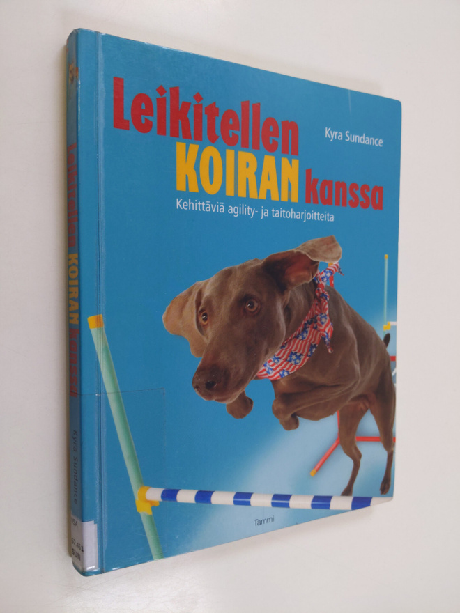 Leikitellen koiran kanssa : kehittäviä agility- ja taitoh...