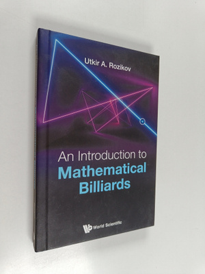 Utkir A. Rozikov : An introduction to mathematical billiards