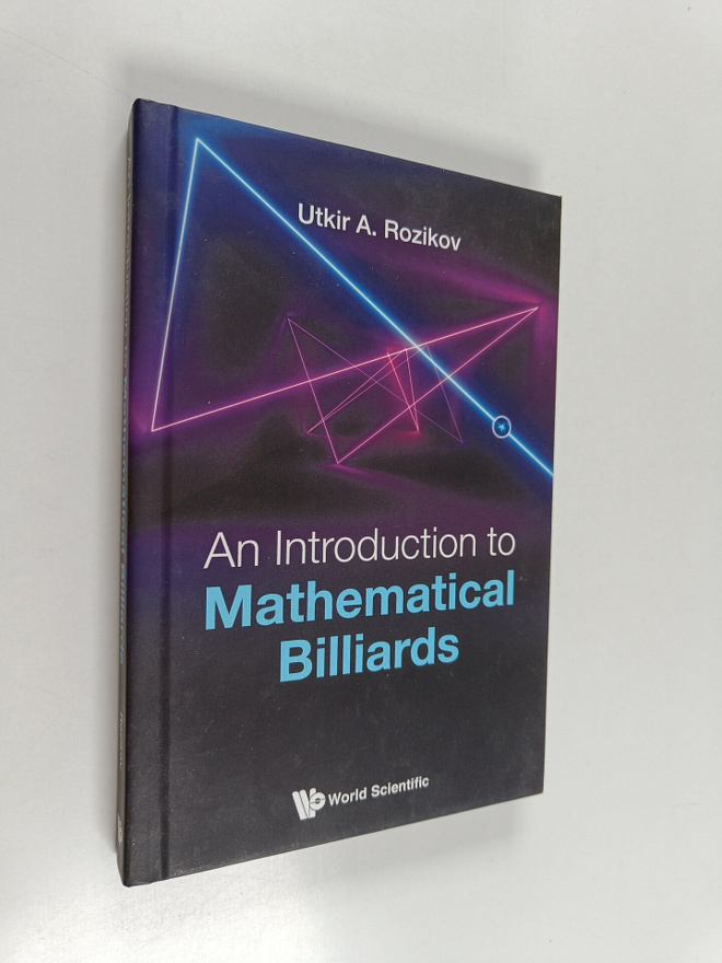 Utkir A. Rozikov : An introduction to mathematical billiards