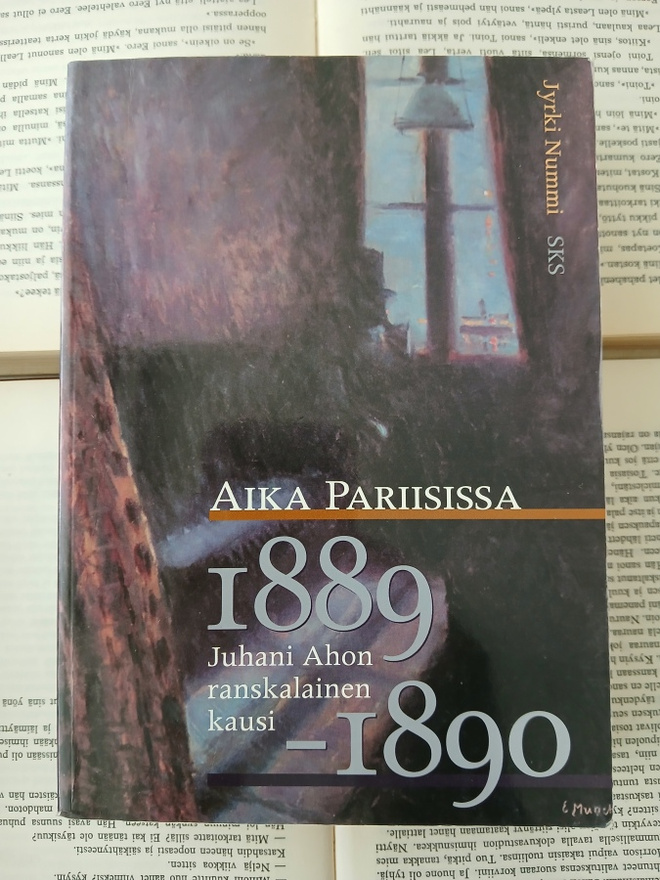 Jyrki Nummi - Aika Pariisissa: Juhani Ahon ranskalainen...