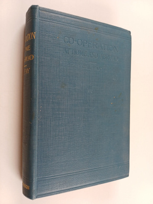 C. R. Fay : Co-Operation at Home and Abroad - A Descripti...