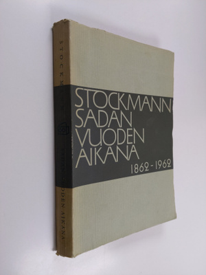 Birger Damsten : Stockmann sadan vuoden aikana 1862-1962