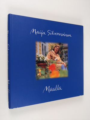 Maija Silvennoinen : Maalla