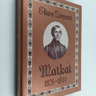 Elias Lönnrot : Matkat 1828-1844 - pikkukuva 1