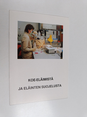 Koe-eläimistä ja koe-eläinten suojelusta