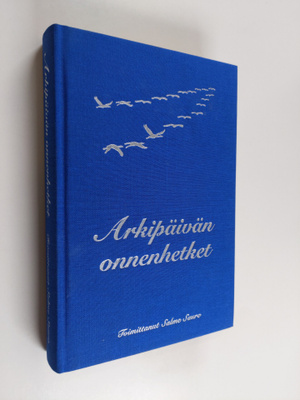 Salme (toim.) Saure : Arkipäivän onnenhetket : kirjakerho...