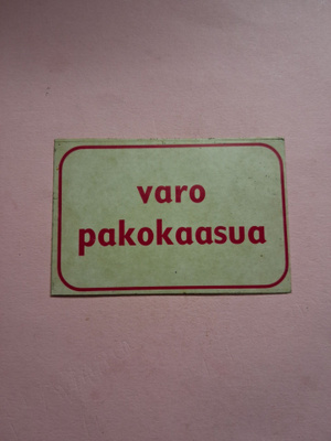 Varo pakokaasua.