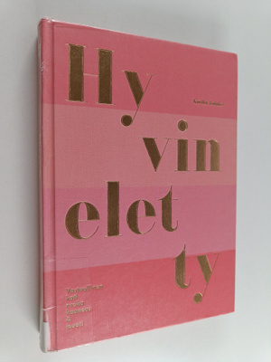 Karita Sainio : Hyvin eletty : Vastuullinen koti, ruoka, ...