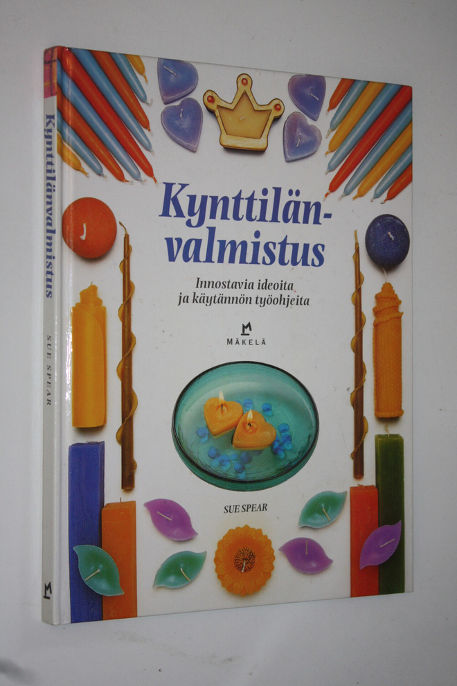 Sue Spear : Kynttilänvalmistus : innostavia ideoita ja kä...