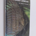Herbert R. Axelrod : All about discus - pikkukuva 1