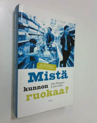 John Elkington : Mistä kunnon ruokaa