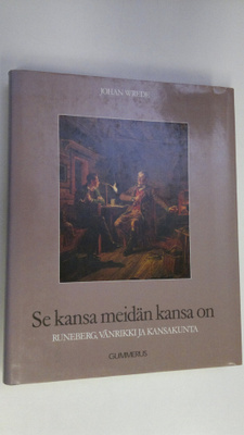 Johan Wrede : Se kansa meidän kansa on : Runeberg, vänrik...