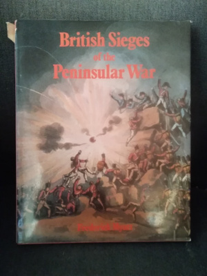 Frederick Myatt: British Sieges of the Peninsular War