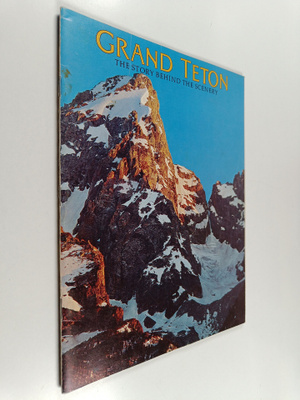 Hugh Crandall : Grand teton : the story behind the scenery