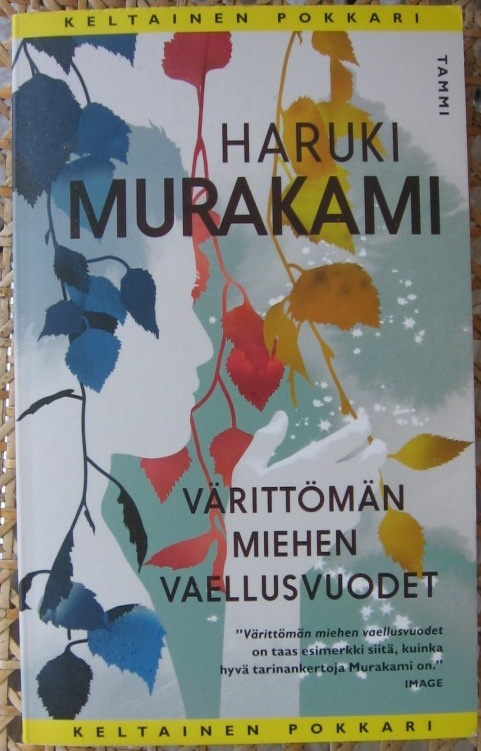 Haruki Murakami: Värittömän miehen vaellusvuodet. 330 s.