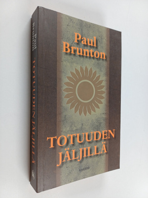 Paul Brunton : Totuuden jäljillä