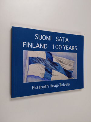 Elizabeth Heap-Talvela : Suomi sata : henkilökohtainen nä...