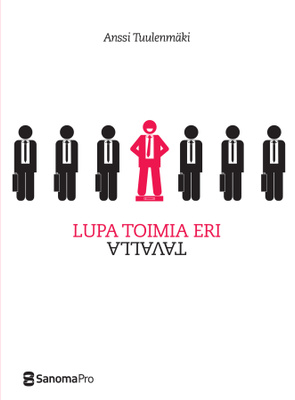 Anssi Tuulenmäki: Lupa toimia eri tavalla