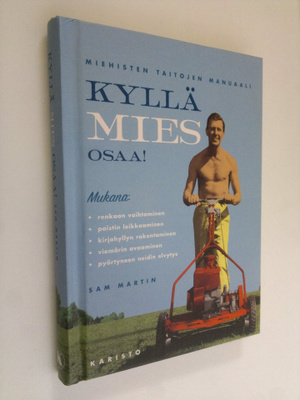 Sam Martin : Kyllä mies osaa! : miehisten taitojen manuaali