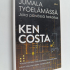 Kenneth Costa : Jumala työelämässä : joka päivässä tarkoitus - pikkukuva 1