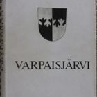 Marjatta ja Pekka Haara (t.): Varpaisjärvi. 346 s. - pikkukuva 2