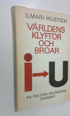 Ilmari Hustich : Världens klyftor och broar : en politisk...