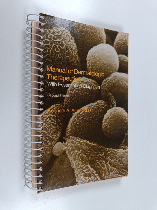 Kenneth A. Arndt : Manual of dermatologic therapeutics : ...