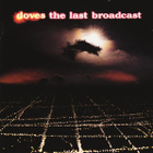 Doves – The Last Broadcast - pikkukuva 1