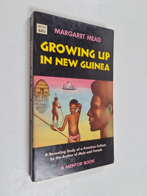 Margaret Mead : Growing up in New Guinea