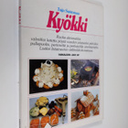 Tuija Suistomaa : Kyökki : ruoka-almanakka : valmiiksi ka... - pikkukuva 1