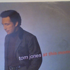 TOM JONES :: AT THIS MOMENT / AFTER THE TEARS :: VINYYLI  7" - pikkukuva 1