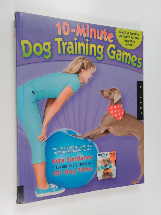 Kyra Sundance : 10-Minute Dog Training Games - Quick & Cr...