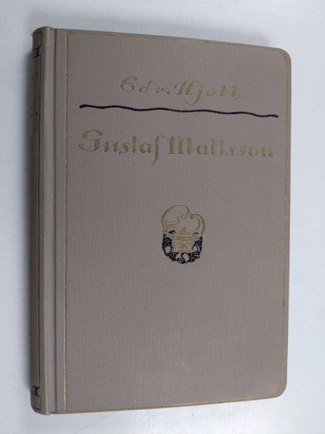 Edv. Hjelt : Gustaf Mattsson : levnadsteckning