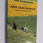 Axel Fredenholm : Näin olen kuullut = Iti maya srutam : m... - pikkukuva 1