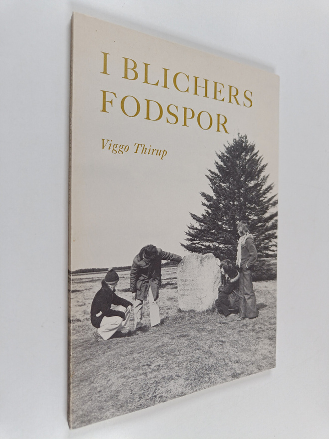 Viggo Thirup : I Blichers fodspor : forklaring til de enk...