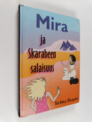 Sirkka Shayan : Mira ja Skarabeen salaisuus
