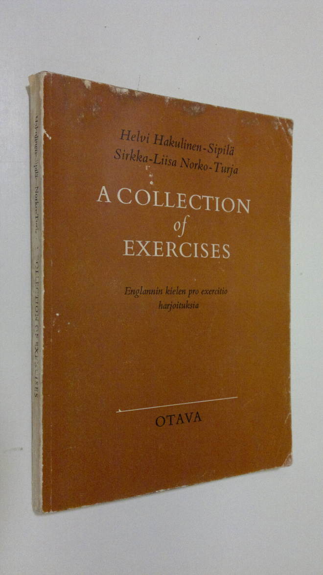 Helvi Hakulinen-Sipilä : A collection of exercises = Engl...