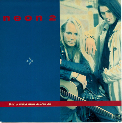 NEON 2: Kerro Mikä Mun Oikein On / …(Neon 2 Mix)  7" kannet