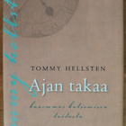 Hellsten: Ajan takaa - Kauemmas katsomisen taidosta (sign.) - pikkukuva 1