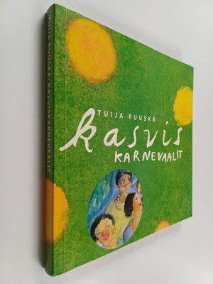 Tuija Ruuska : Kasviskarnevaalit : thaimaalaisia, karibia...